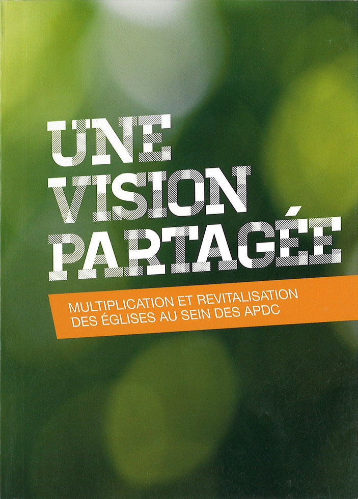 green abstract design book cover with french text in white title une vision partagee subtitle multiplication et revitalisation des eglises au sein des apdc