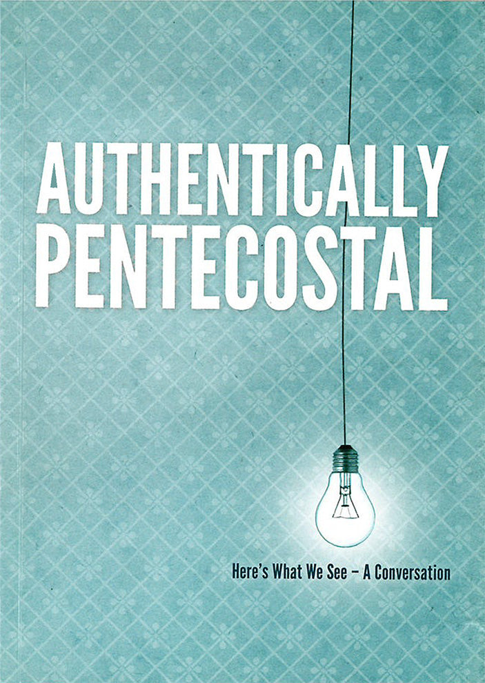 Authentically Pentecostal